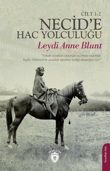 Leydi Anne BluntAnı & Mektup & Günlük KitaplarıNecid'e Hac Yolculuğu Cilt 1 - 2