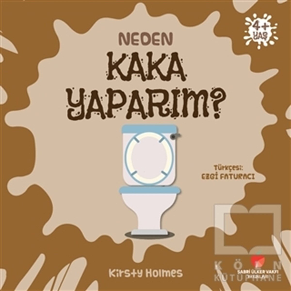Kirsty HolmesReferans Çocuk KitaplarıNeden Kaka Yaparım?