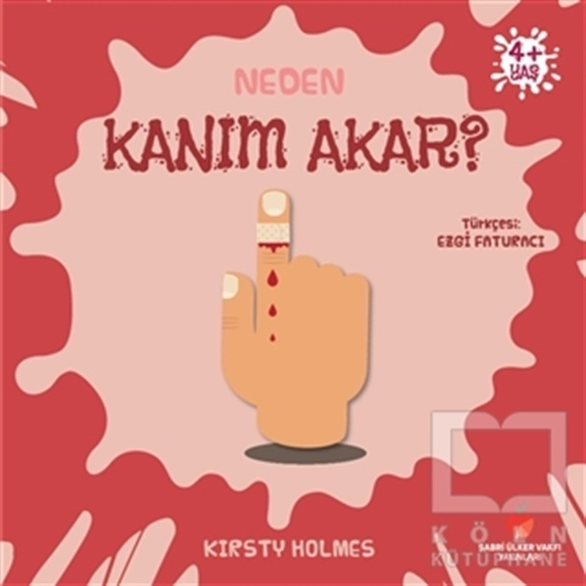 Kirsty HolmesReferans Çocuk KitaplarıNeden Kanım Akar?