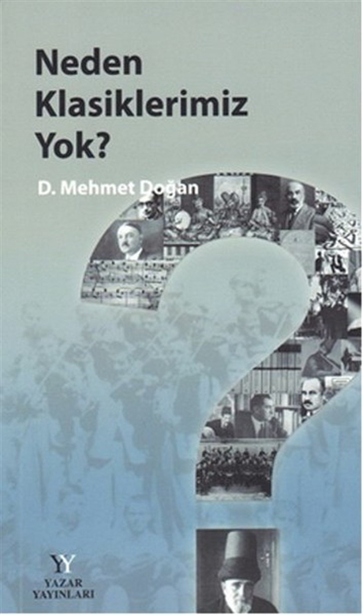 D. Mehmet DoğanDeneme KitaplarıNeden Klasiklerimiz Yok?