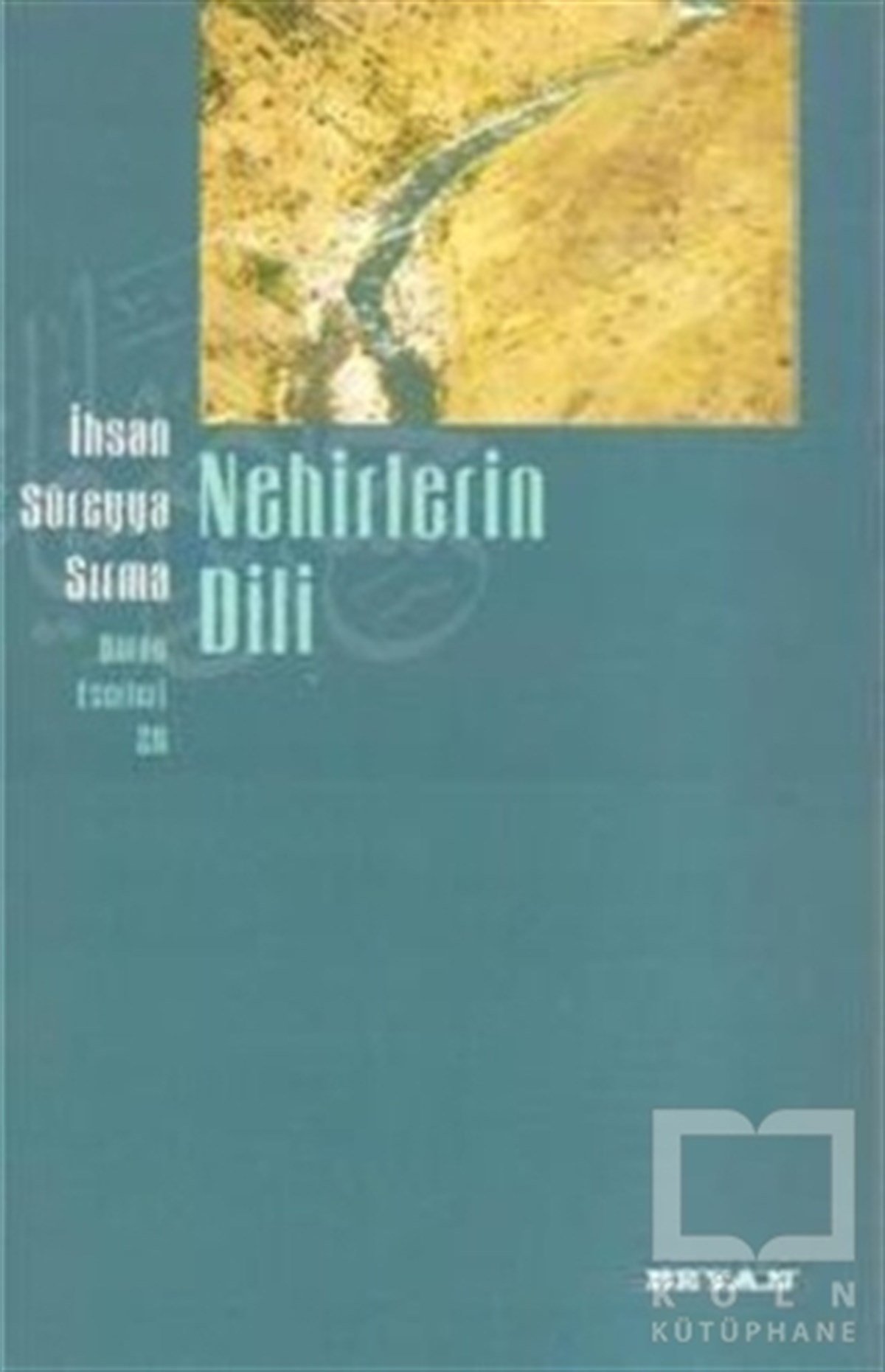 İhsan Süreyya SırmaÖyküNehirlerin Dili