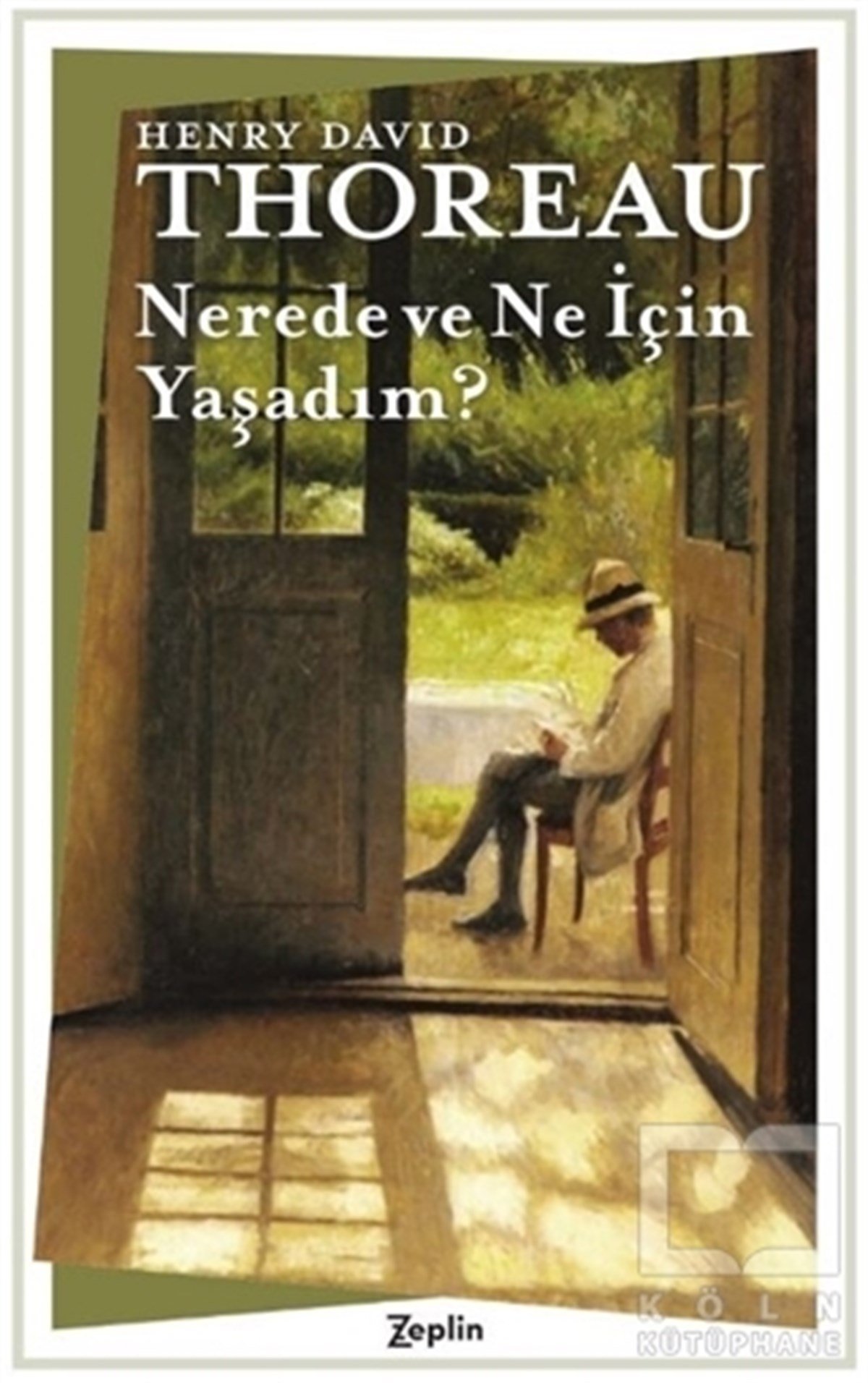Henry David ThoreauDüşünceNerede ve Ne İçin Yaşadım?