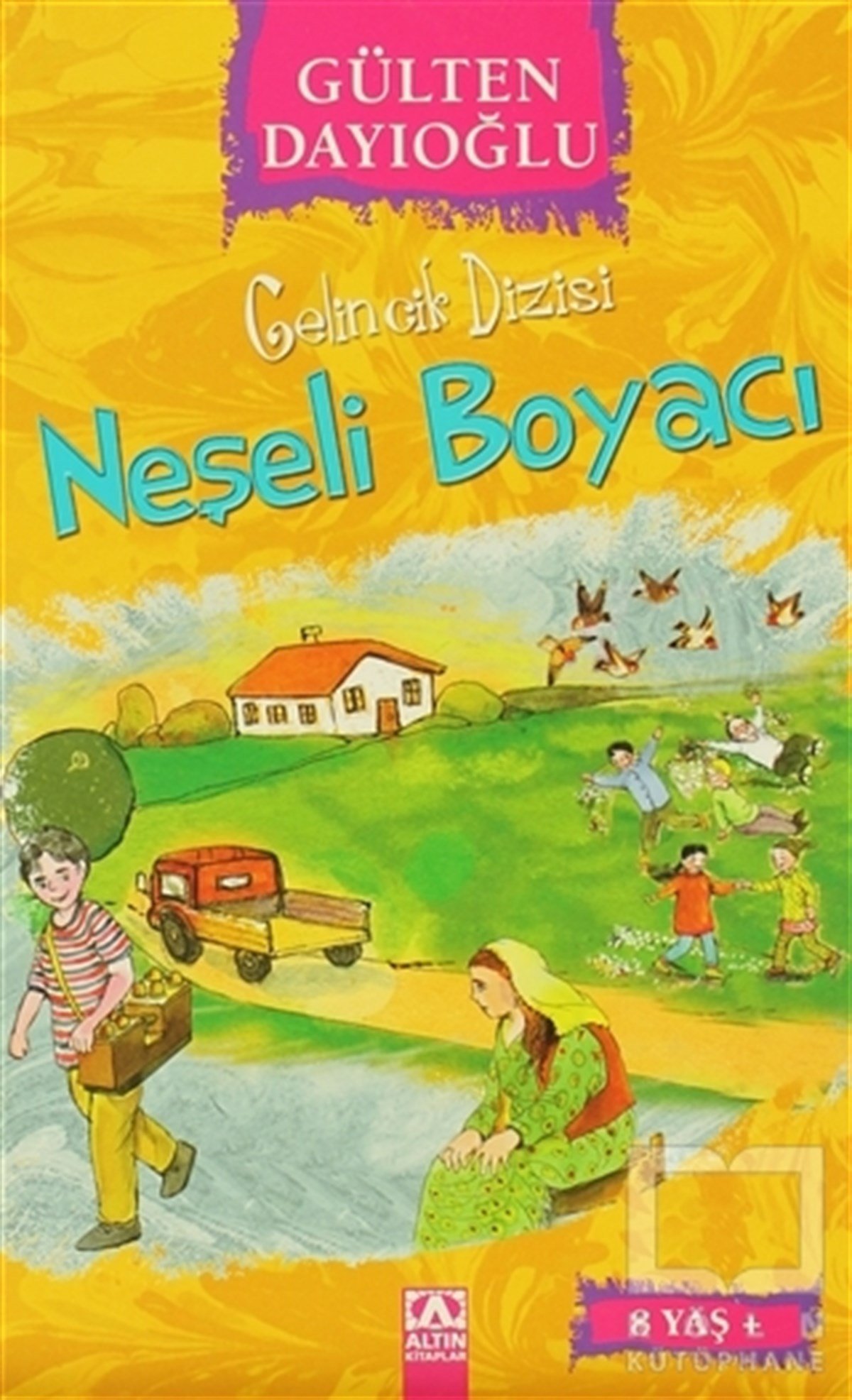 Gülten DayıoğluHikayelerNeşeli Boyacı