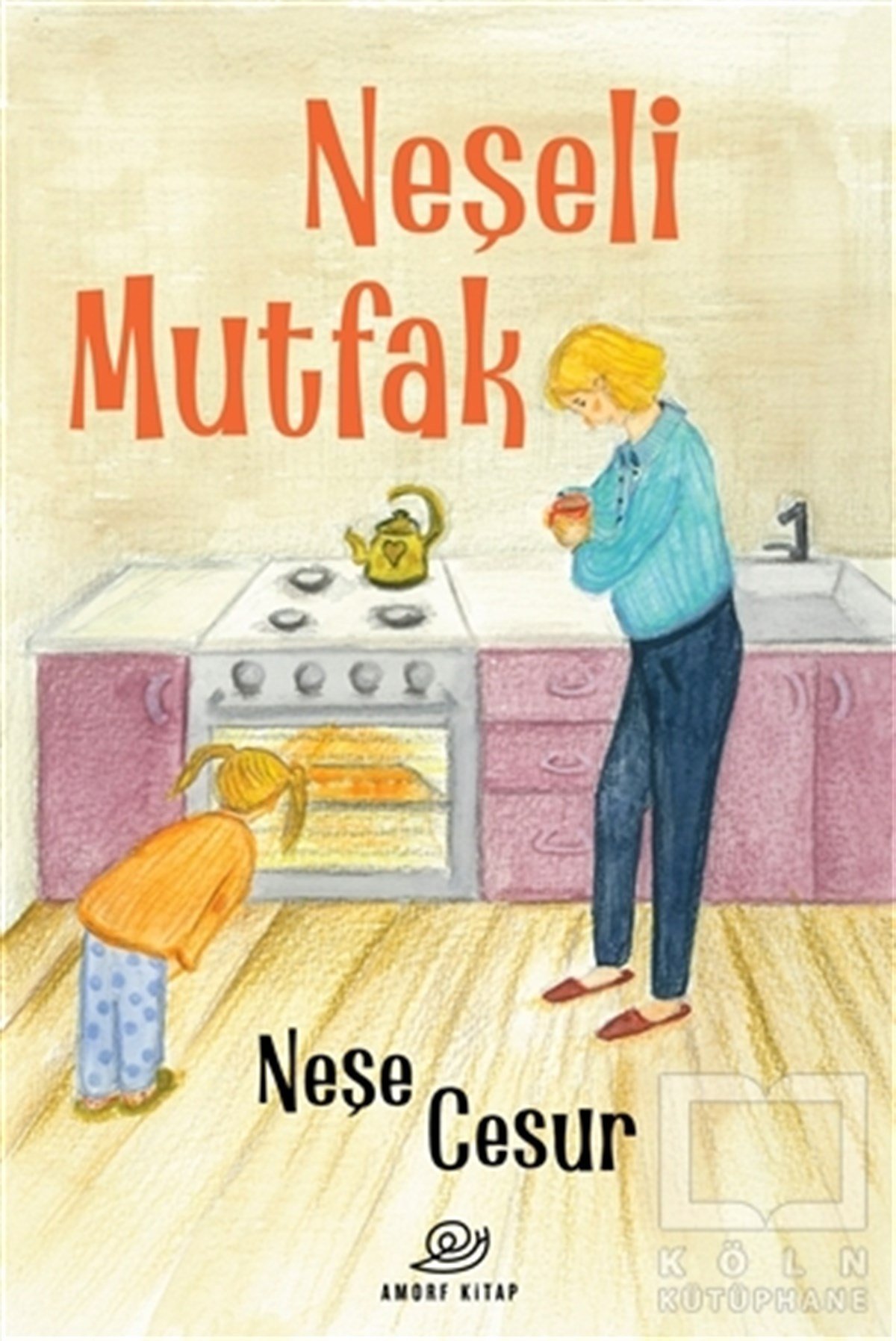 Neşe CesurKindergeschichtenNeşeli Mutfak