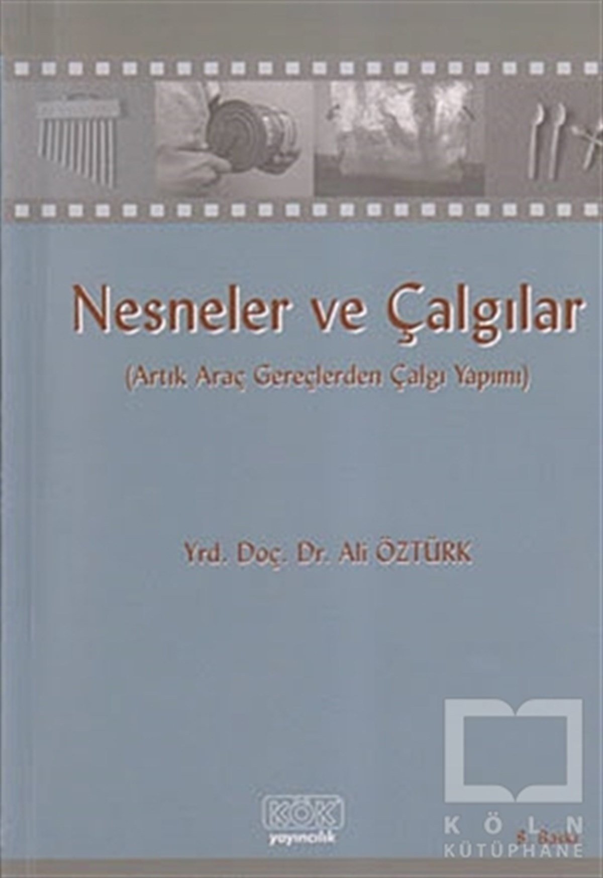 Ali ÖztürkEl SanatlarıNesneler ve Çalgılar