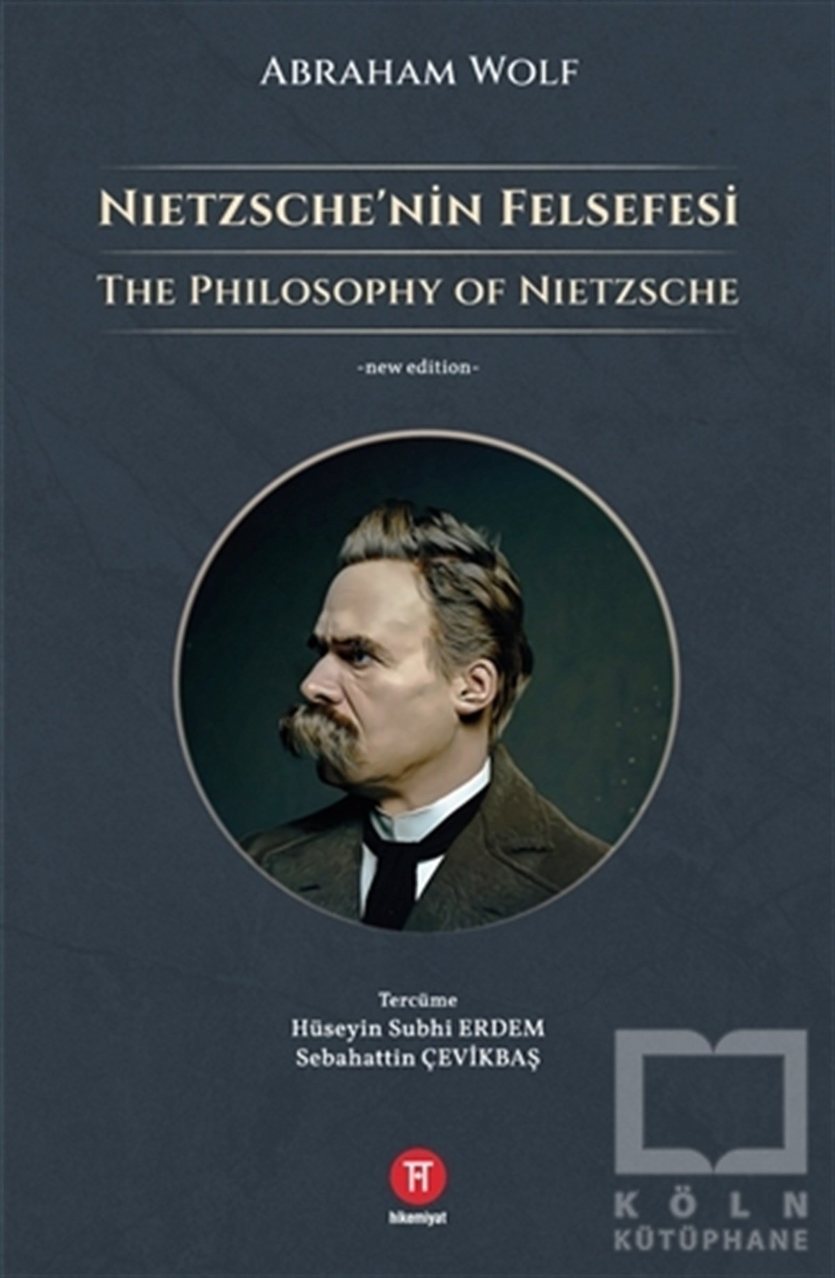 Abraham WolfFilozof BiyografileriNietzsche’nin Felsefesi