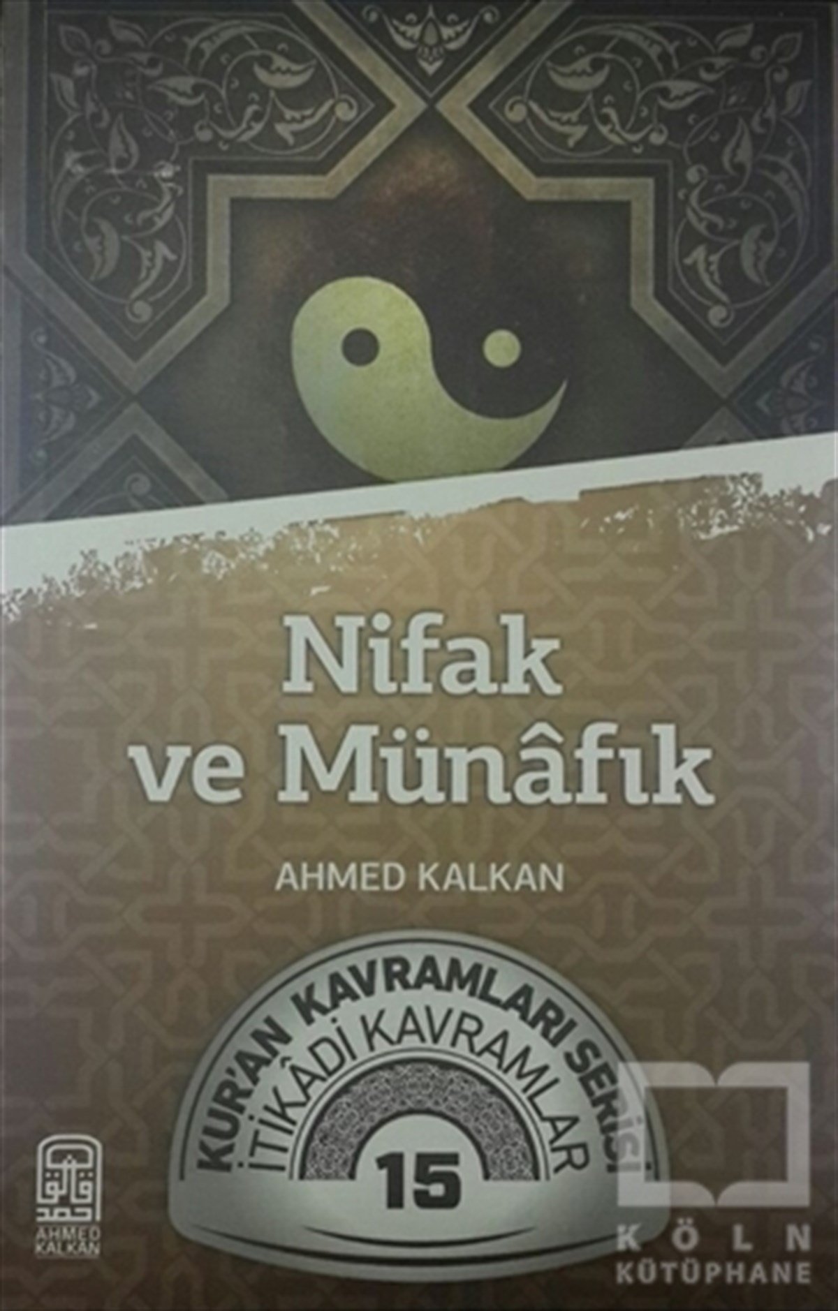 Ahmed KalkanDiğerNifak ve Münafık
