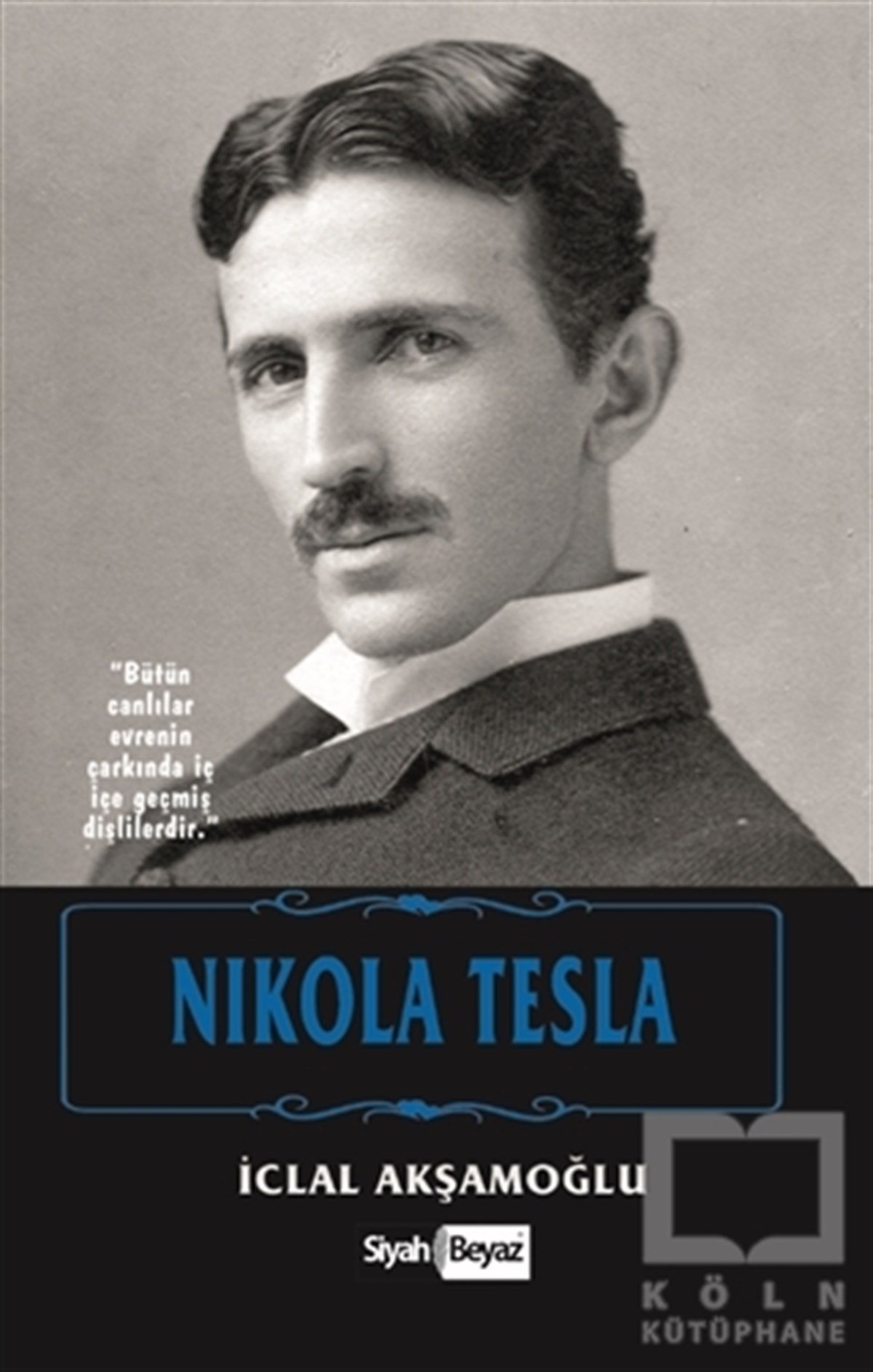 İclal AkşamoğluTarihi Biyografi ve Otobiyografi KitaplarıNikola Tesla