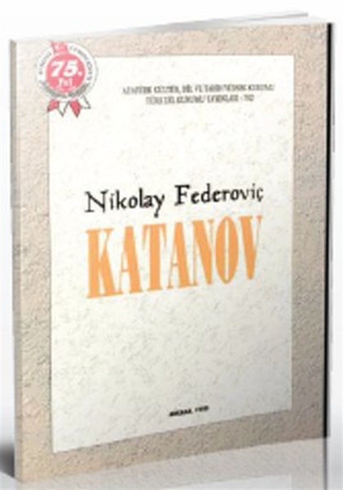 Muvaffak DuranlıTarihi Biyografi ve Otobiyografi KitaplarıNikolay Federoviç Katanov
