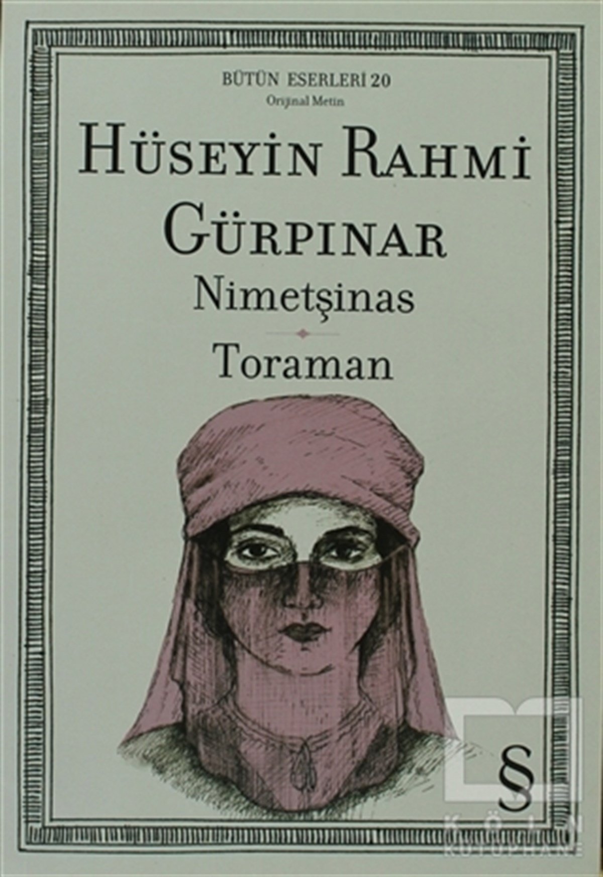 Hüseyin Rahmi GürpınarTürk EdebiyatıNimetşinas - Toraman