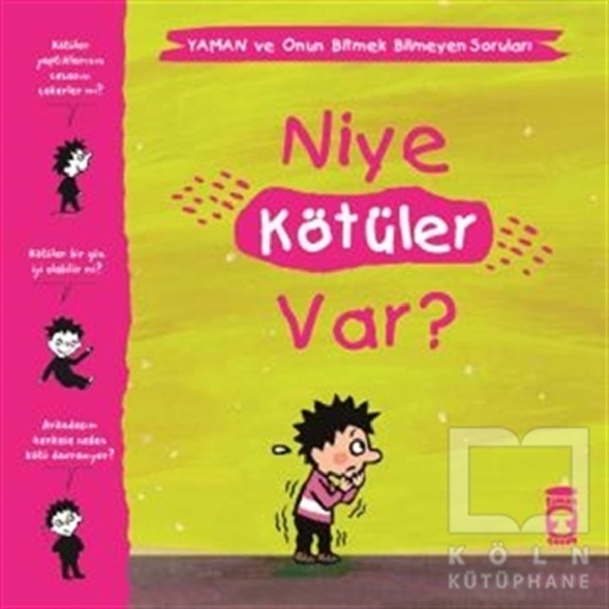 Gwenaelle BouletHikayelerNiye Kötüler Var? - Yaman ve Onun Bitmek Bilmeyen Soruları