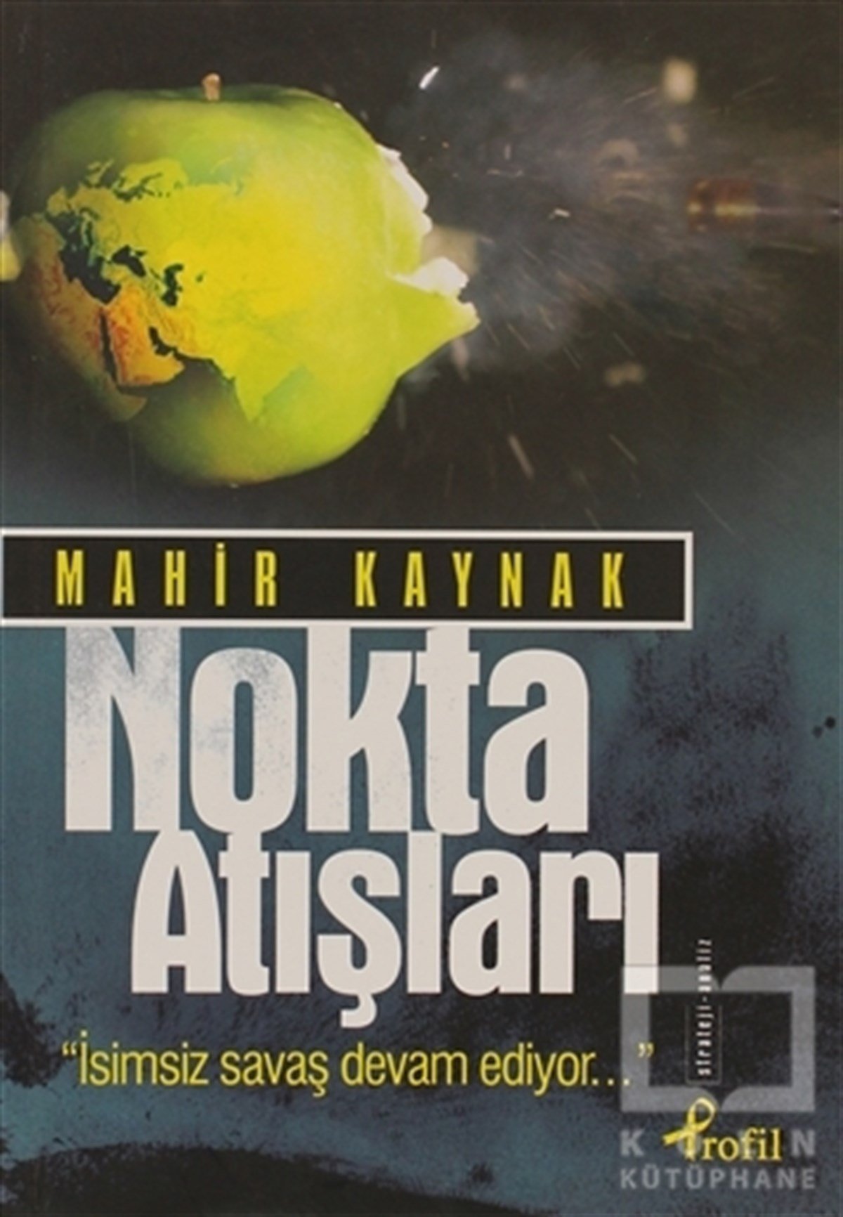 Mahir KaynakUluslararası İlişkiler, Dış PolitikaNokta Atışları
