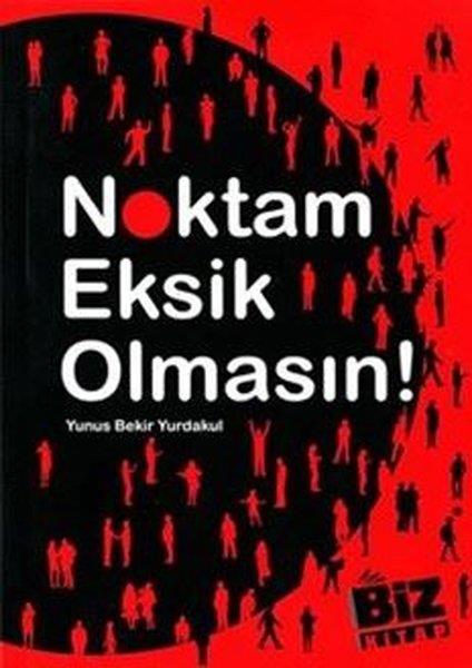 Yunus Bekir YurdakulAnı & Mektup & Günlük KitaplarıNoktam Eksik Olmasın