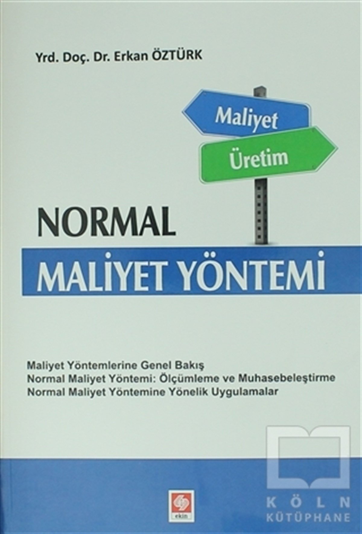 Erkan Öztürkİşletme, Muhasebe, MaliyeNormal Maliyet Yöntemi