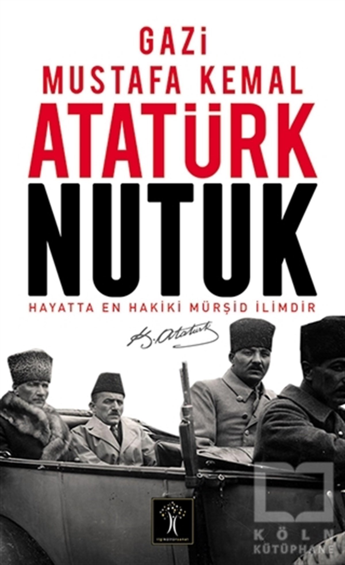 Mustafa Kemal AtatürkMustafa Kemal AtatürkNutuk