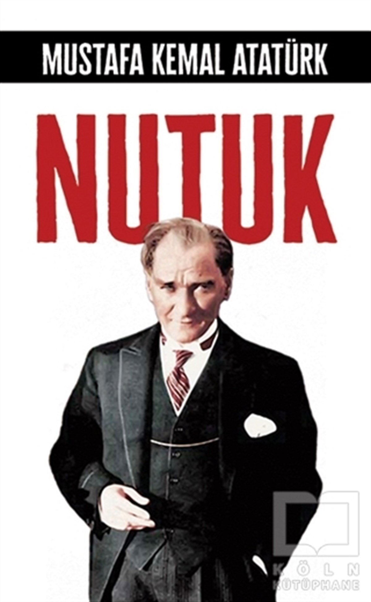 Mustafa Kemal AtatürkMustafa Kemal Atatürk KitaplarıNutuk