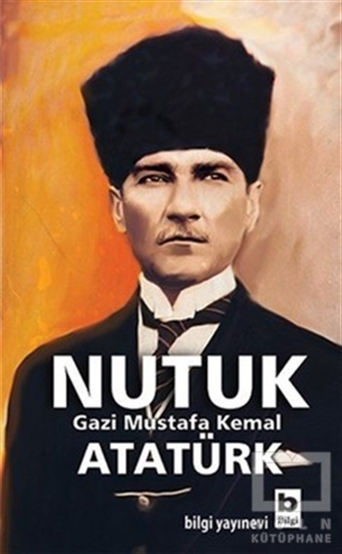 Mustafa Kemal AtatürkMustafa Kemal AtatürkNutuk