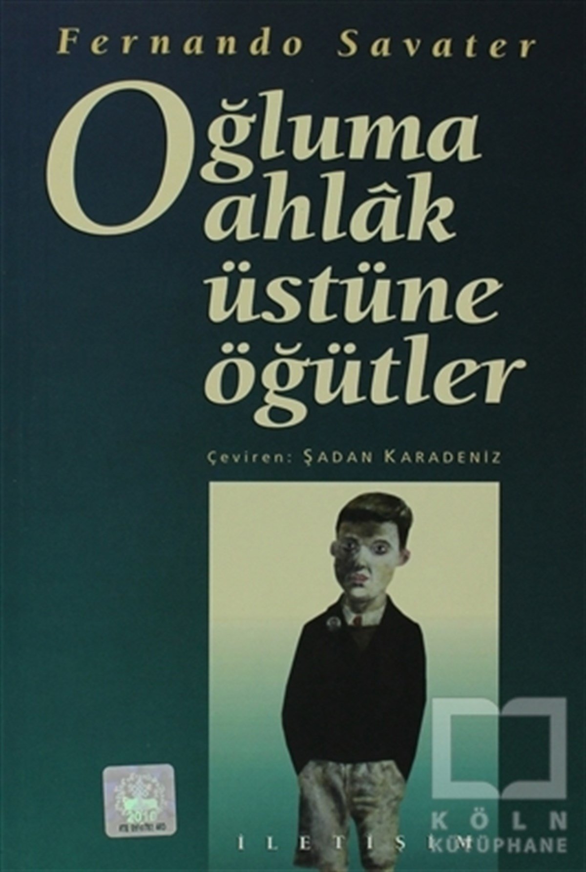 Fernando SavaterEtik KitaplarıOğluma Ahlak Üstüne Öğütler