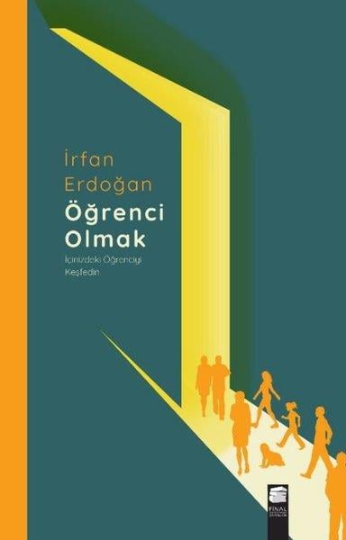İrfan ErdoğanKişisel Gelişim KitaplarıÖğrenci Olmak - İçinizdeki Öğrenciyi Keşfedin