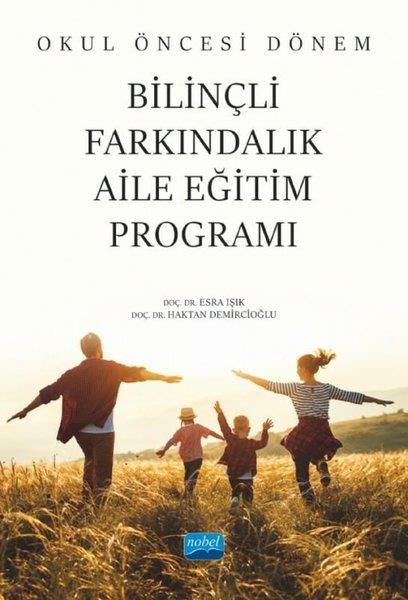 Esra IşıkEğitimOkul Öncesi Dönem Bilinçli Farkındalık Aile Eğitim Programı