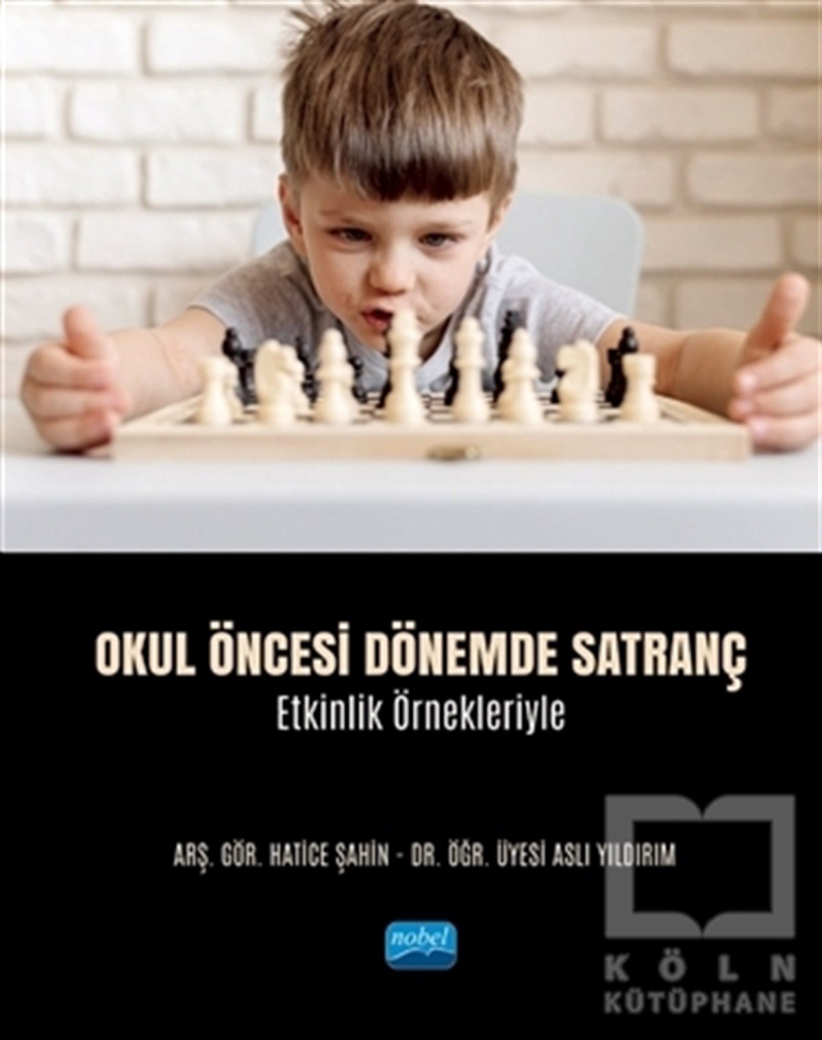 Hatice ŞahinDiğerOkul Öncesi Dönemde Satranç