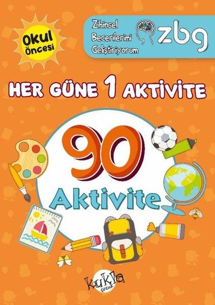 Buçe DayıEgitim Etkinlik KitaplariOkul Öncesi Her Güne 1 Aktivite - 90 Aktivite - ZBG Zihinsel Becerilerimi Geliştiriyorum