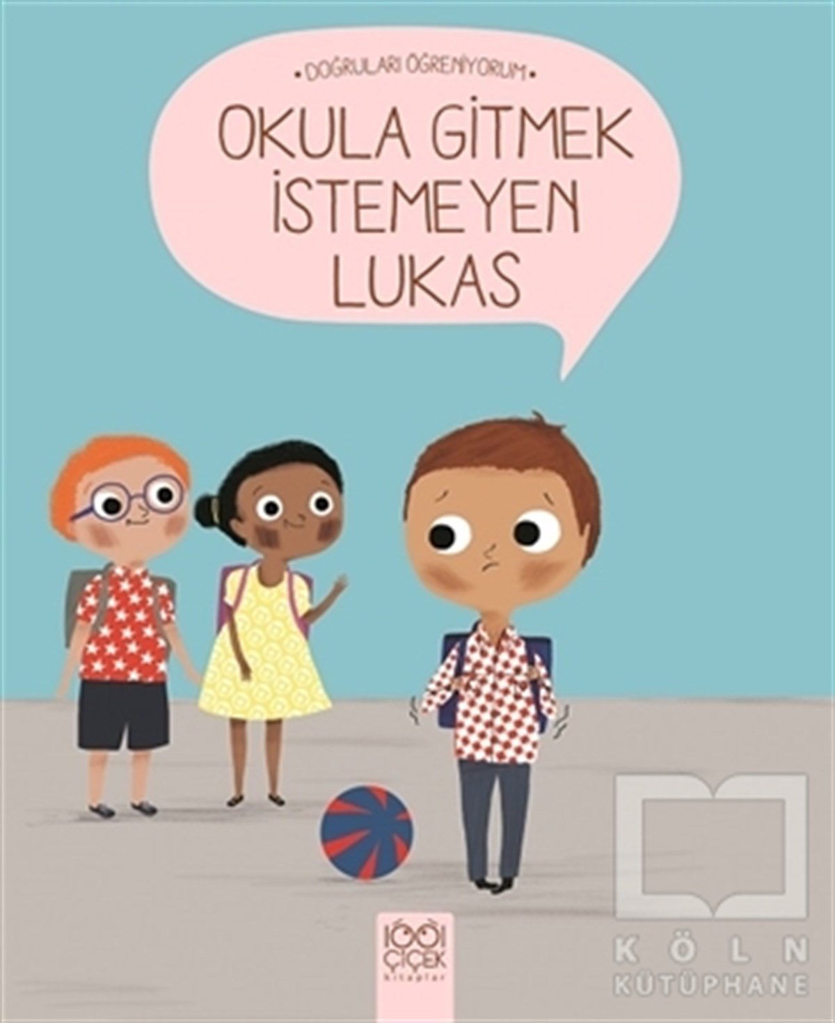 Nadine Brun-CosmeHikayelerOkula Gitmek İstemeyen Lukas