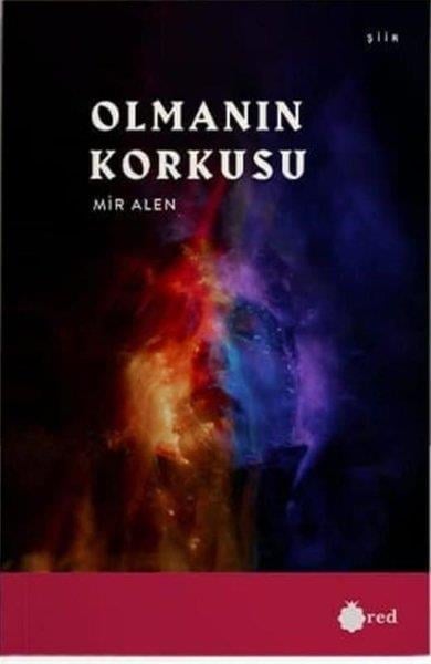 Mir AlenTürk ŞiiriOlmanın Korkusu