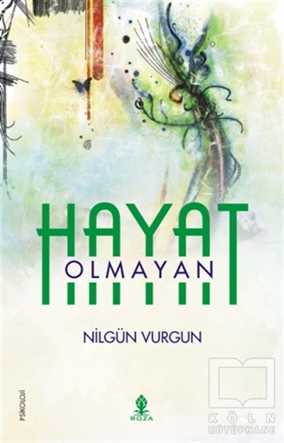Nilgün VurgunGenel PsikolojiOlmayan Hayat