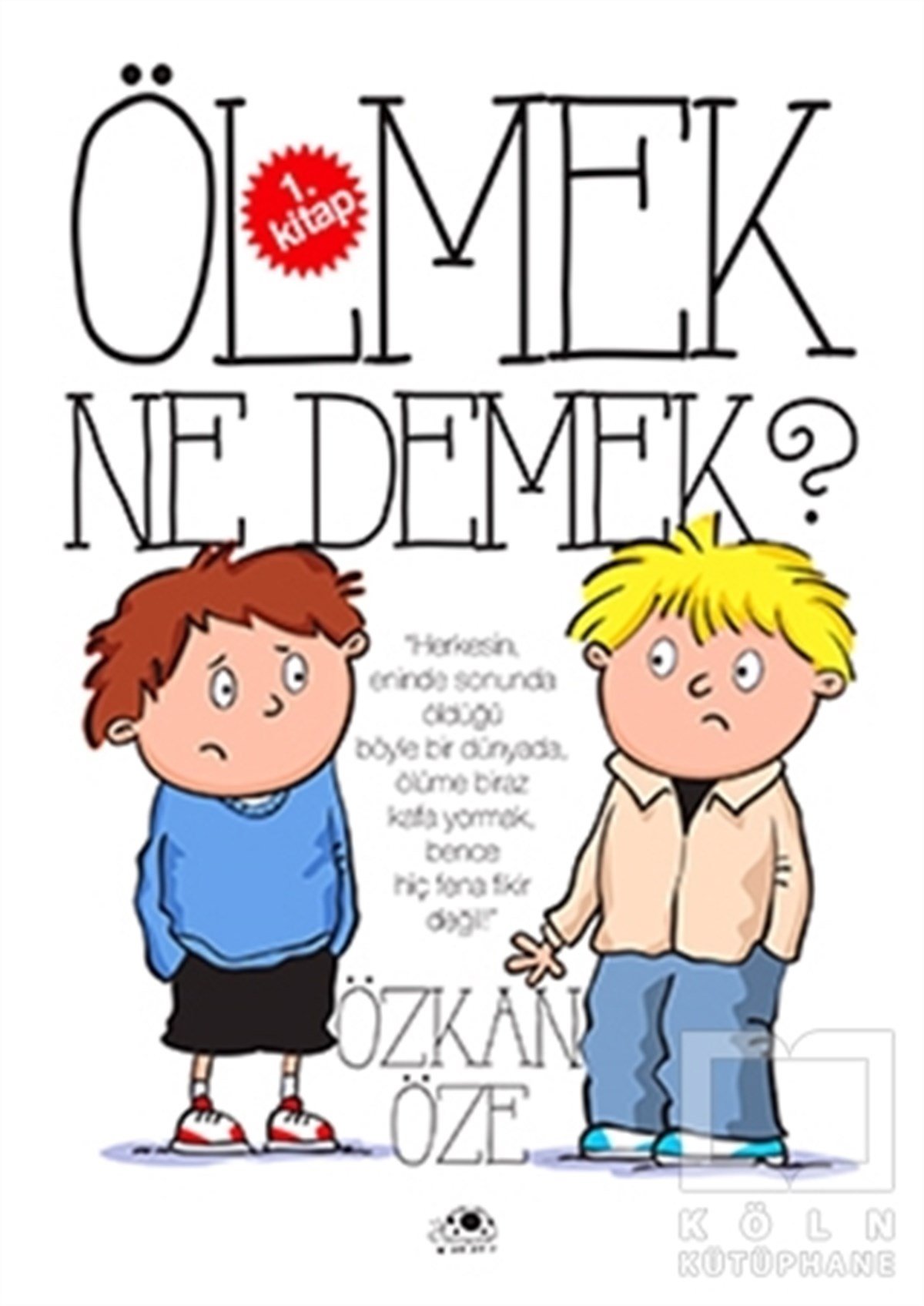 Özkan ÖzeBilimsel KitaplarÖlmek Ne Demek?