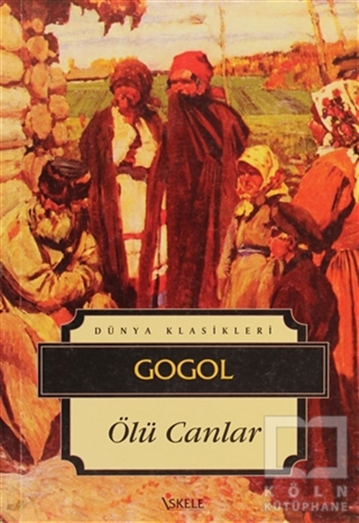 Nikolay Vasilyeviç GogolRus EdebiyatıÖlü Canlar