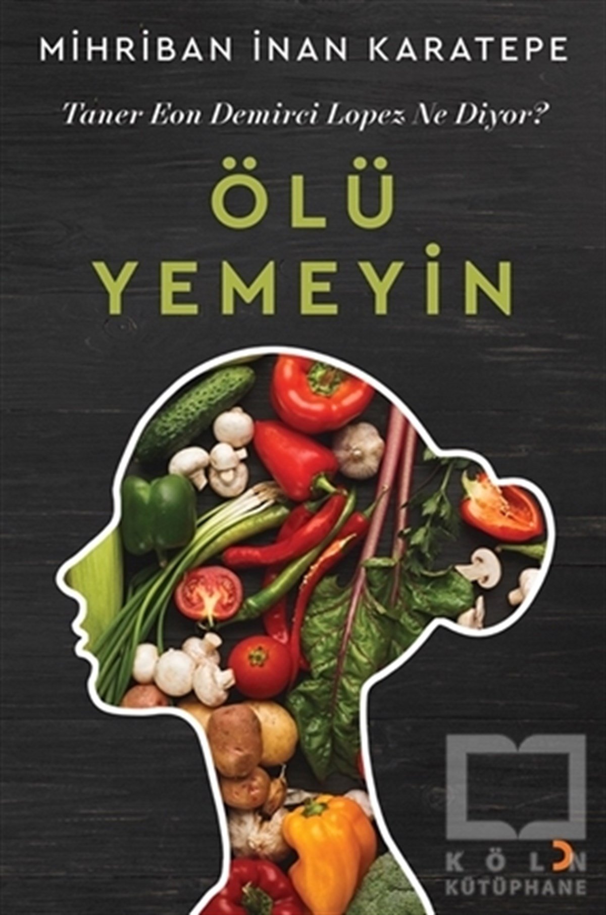 Mihriban İnan Karatepeİslami Araştırma ve İnceleme KitaplarıÖlü Yemeyin