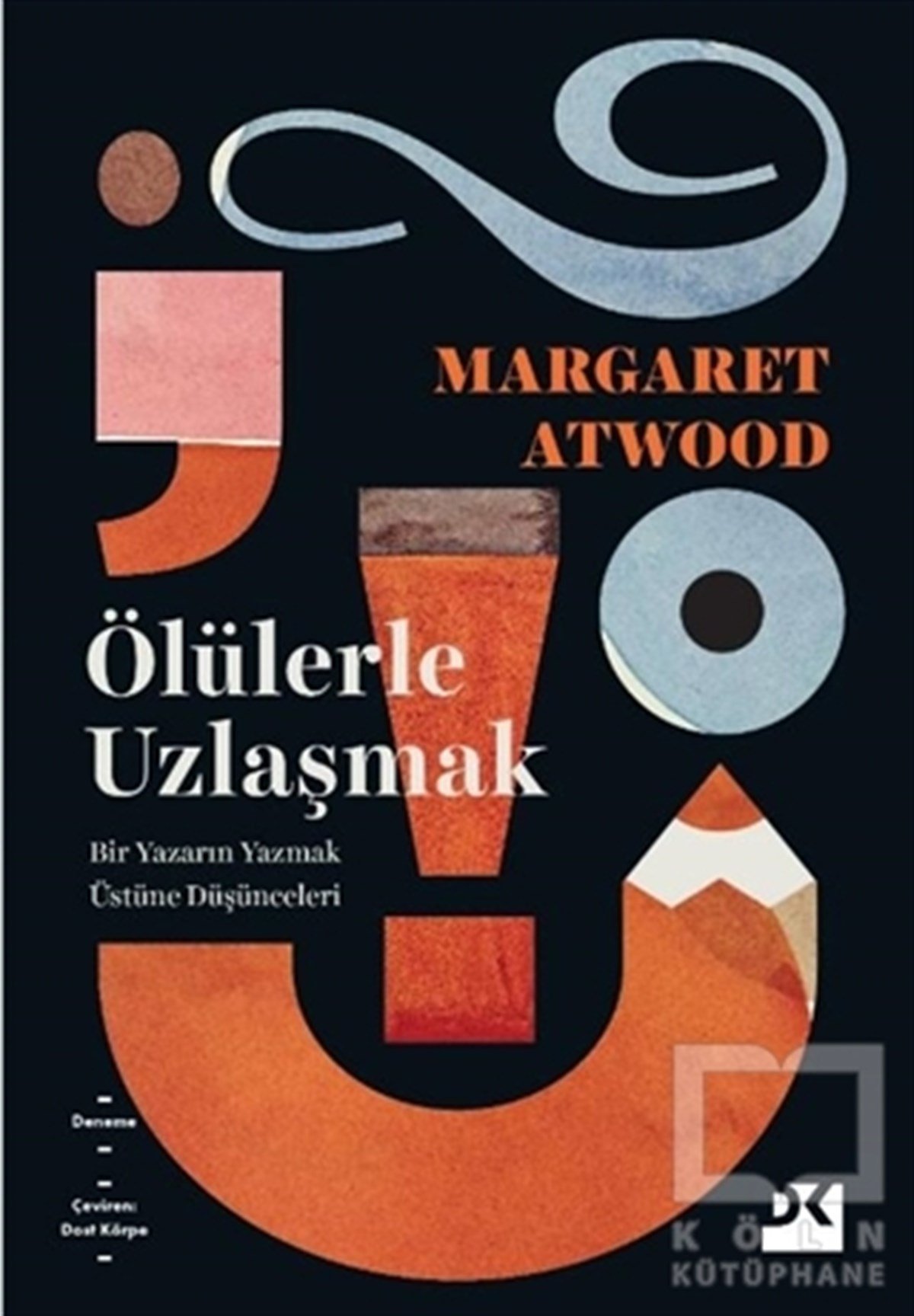 Margaret AtwoodDeneme KitaplarıÖlülerle Uzlaşmak