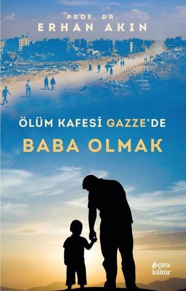 Erhan AkınEssay BücherÖlüm Kafesi Gazze'de Baba Olmak