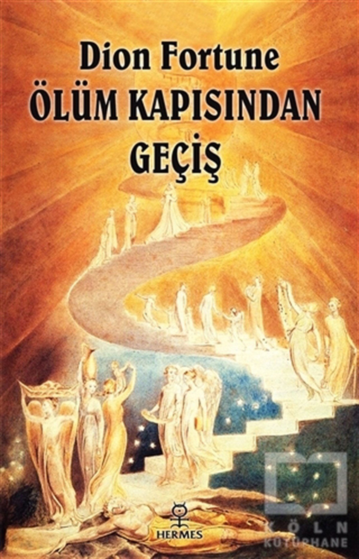 Dion FortuneParapsikoloji KitaplarıÖlüm Kapısından Geçiş