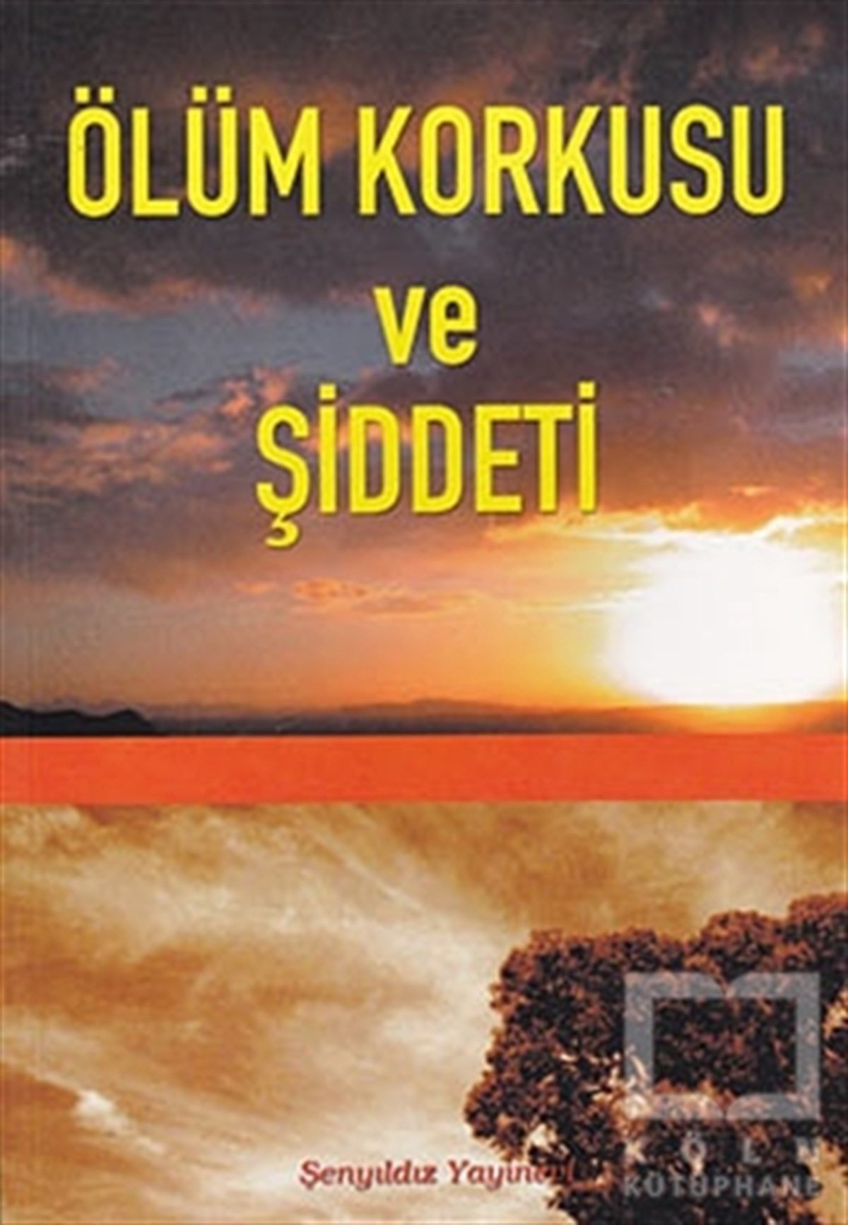 Ölüm Korkusu ve Şiddeti