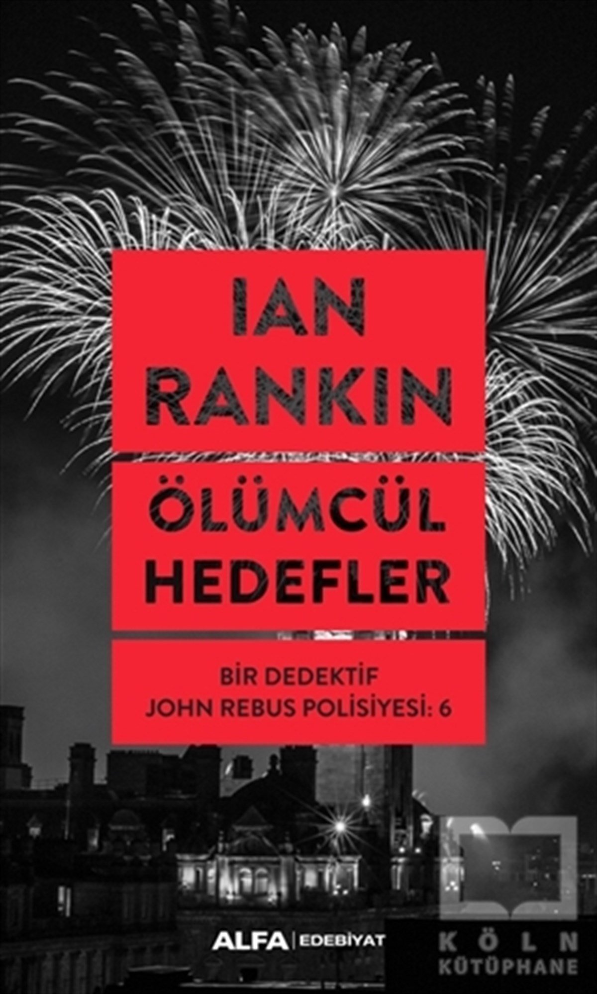 Ian RankinRomanÖlümcül Hedefler