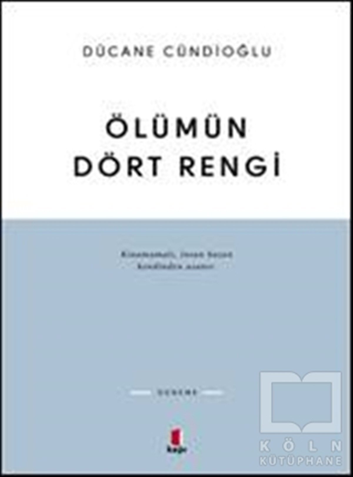 Dücane CündioğluDenemeÖlümün Dört Rengi