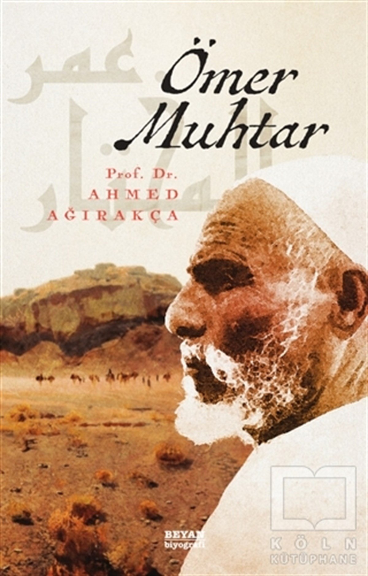 Ahmed AğırakçaEdebiyat - RomanÖmer Muhtar