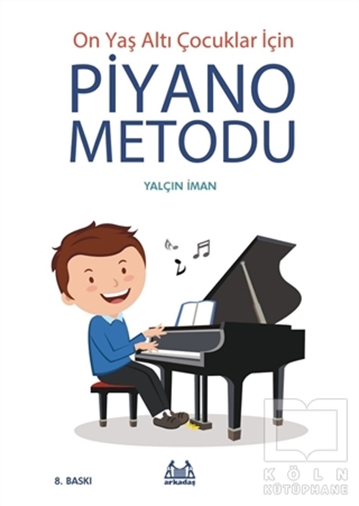 Yalçın İmanHobi-MüzikOn Yaş Altı Çocuklar İçin Piyano Metodu