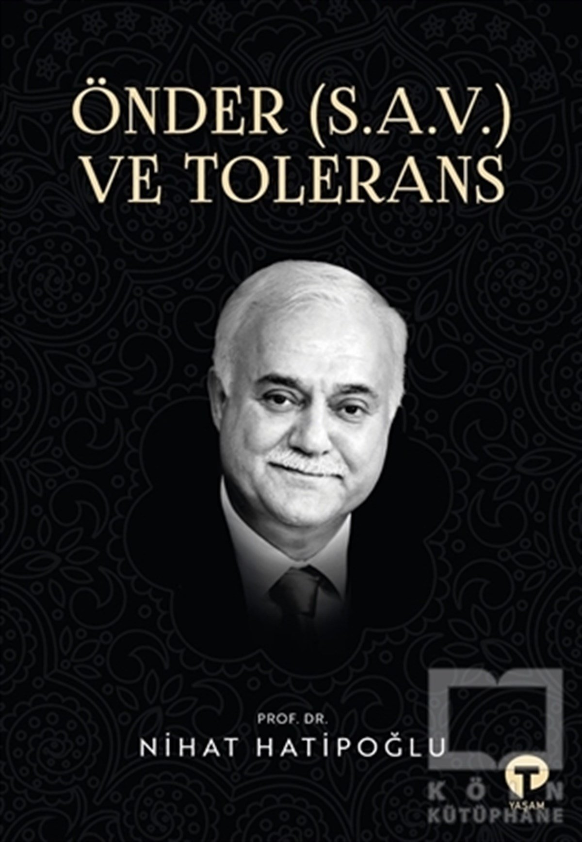 Nihat HatipoğluKuran-ı Kerim ve Kuran-ı Kerim Üzerine KitaplarÖnder (S.A.V.) ve Tolerans