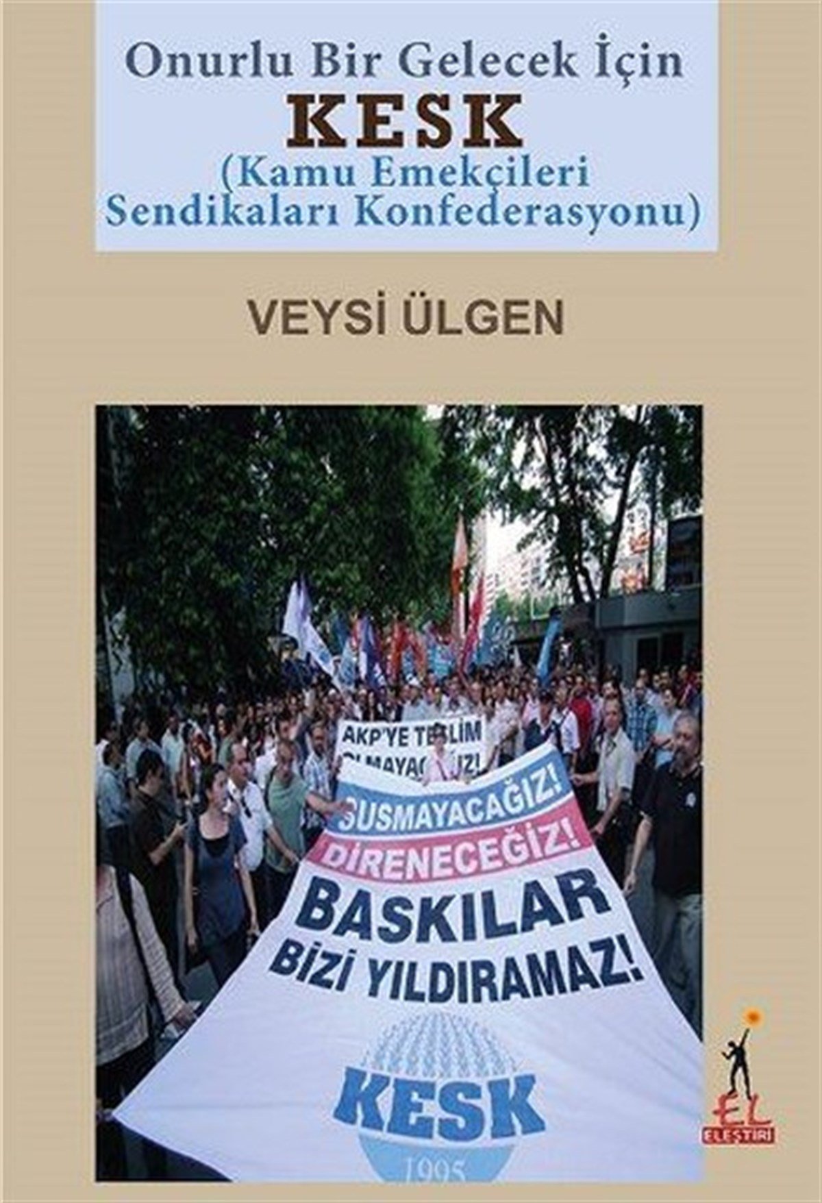 Veysi ÜlgenSivil Toplum KuruluşlarıOnurlu Bir Gelecek İçin KESK