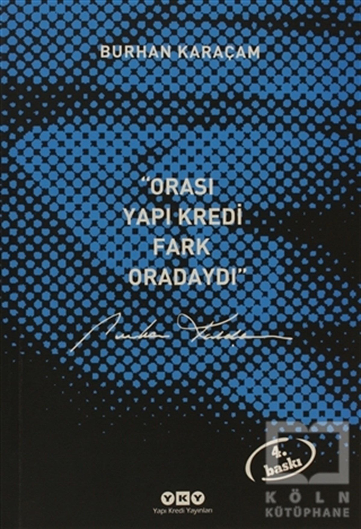 Orası Yapı Kredi, Fark Oradaydı 1987-1999