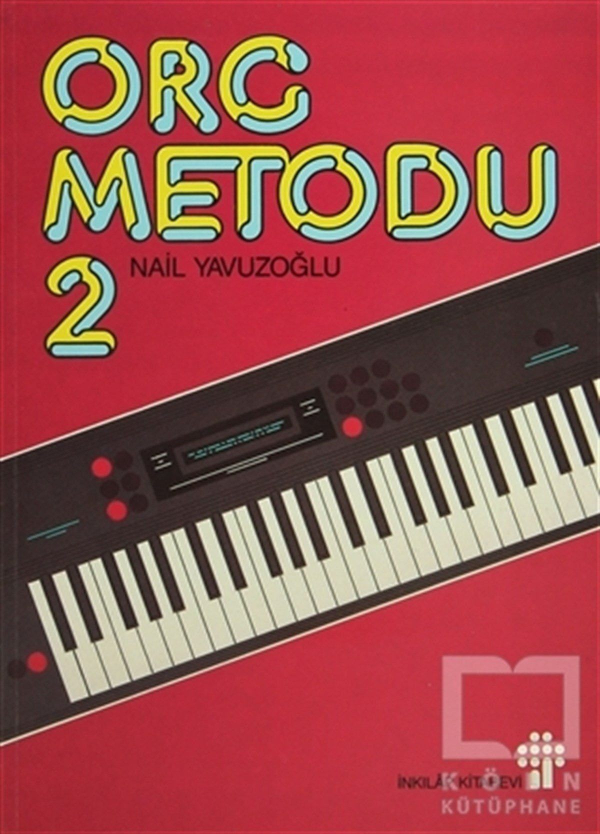 Nail YavuzoğluNota KitaplarıOrg Metodu 2