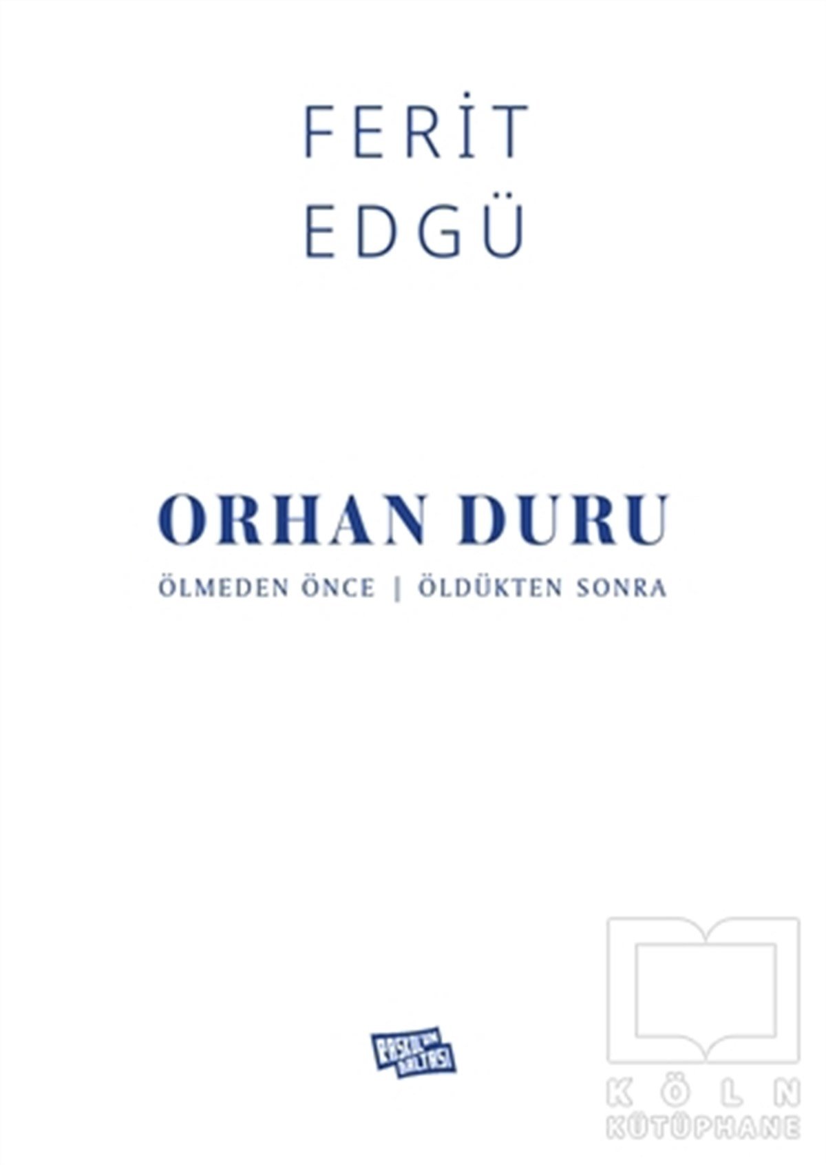 Ferit EdgüHikaye (Öykü) KitaplarıOrhan Duru - Ölmeden Önce / Öldükten Sonra