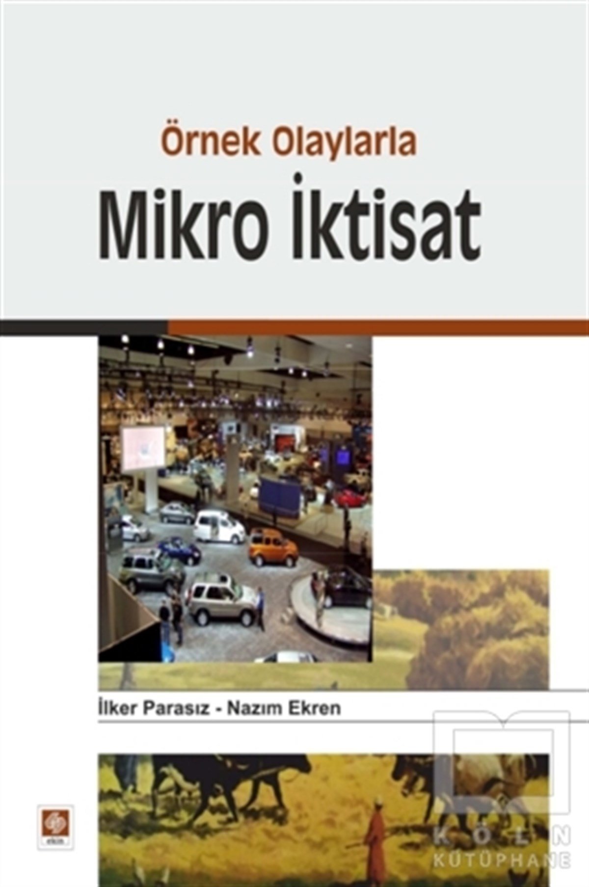 İlker Parasızİşletme, Muhasebe, MaliyeÖrnek Olaylarla Mikro İktisat