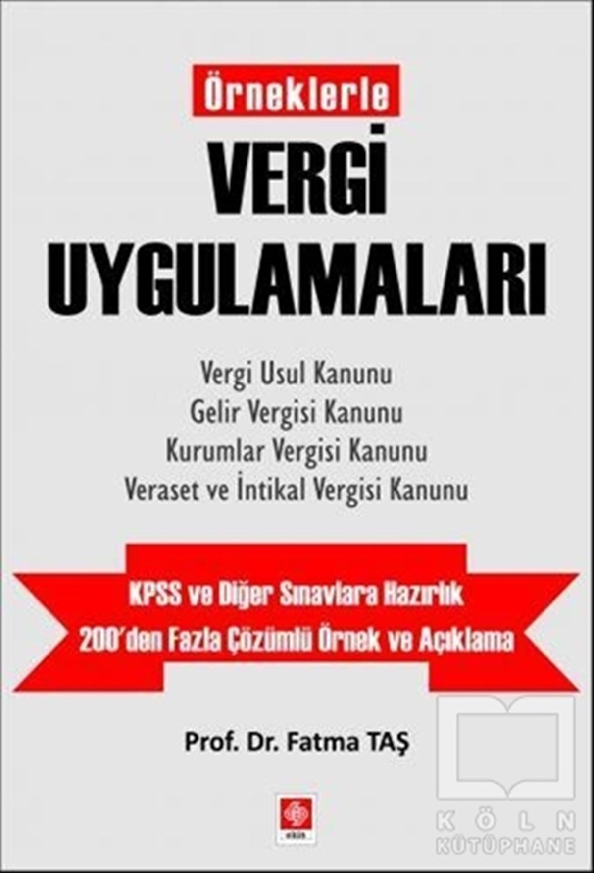 Fatma TaşDiğerÖrneklerle Vergi Uygulamaları