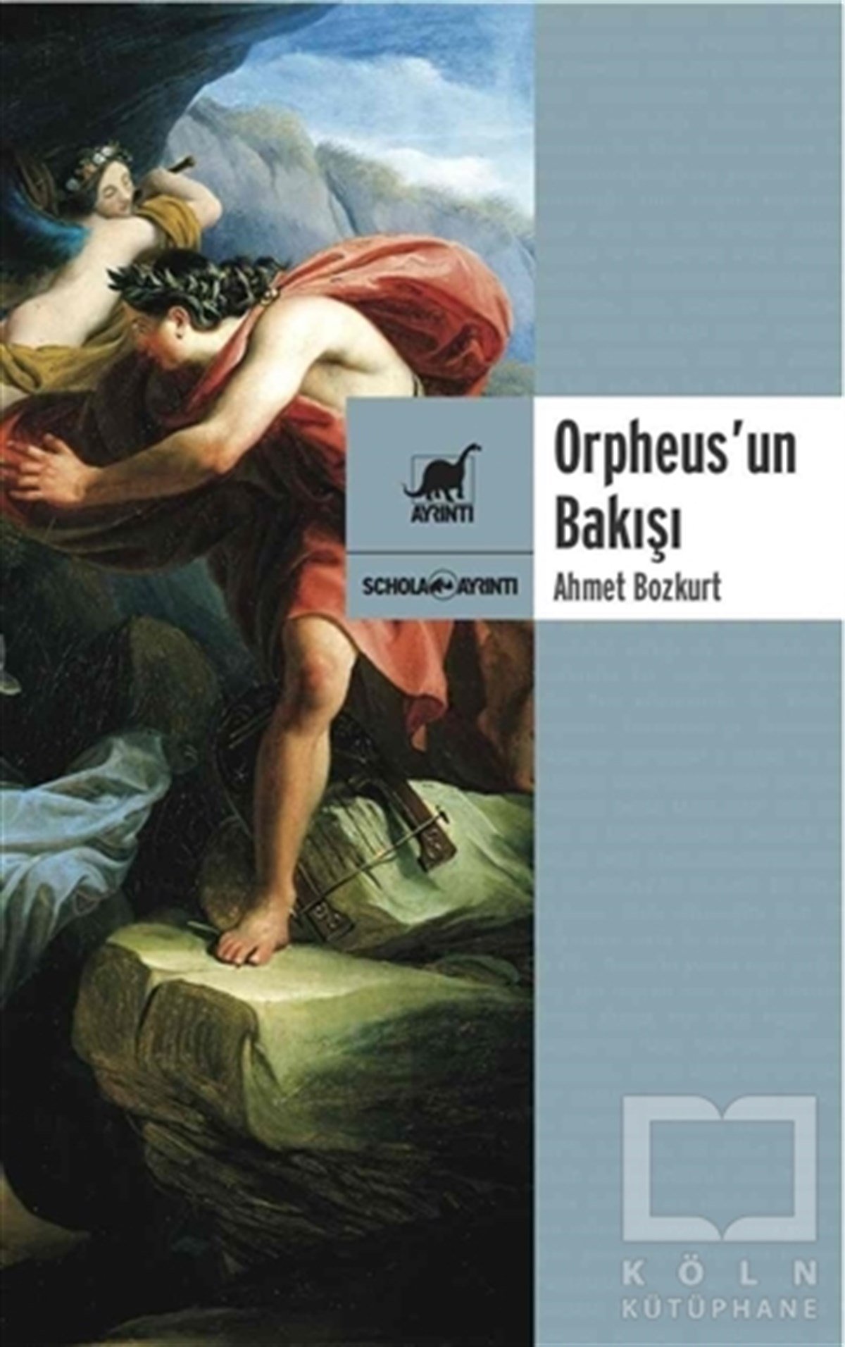 Ahmet BozkurtAraştırma-İnceleme-ReferansOrpheus'un Bakışı