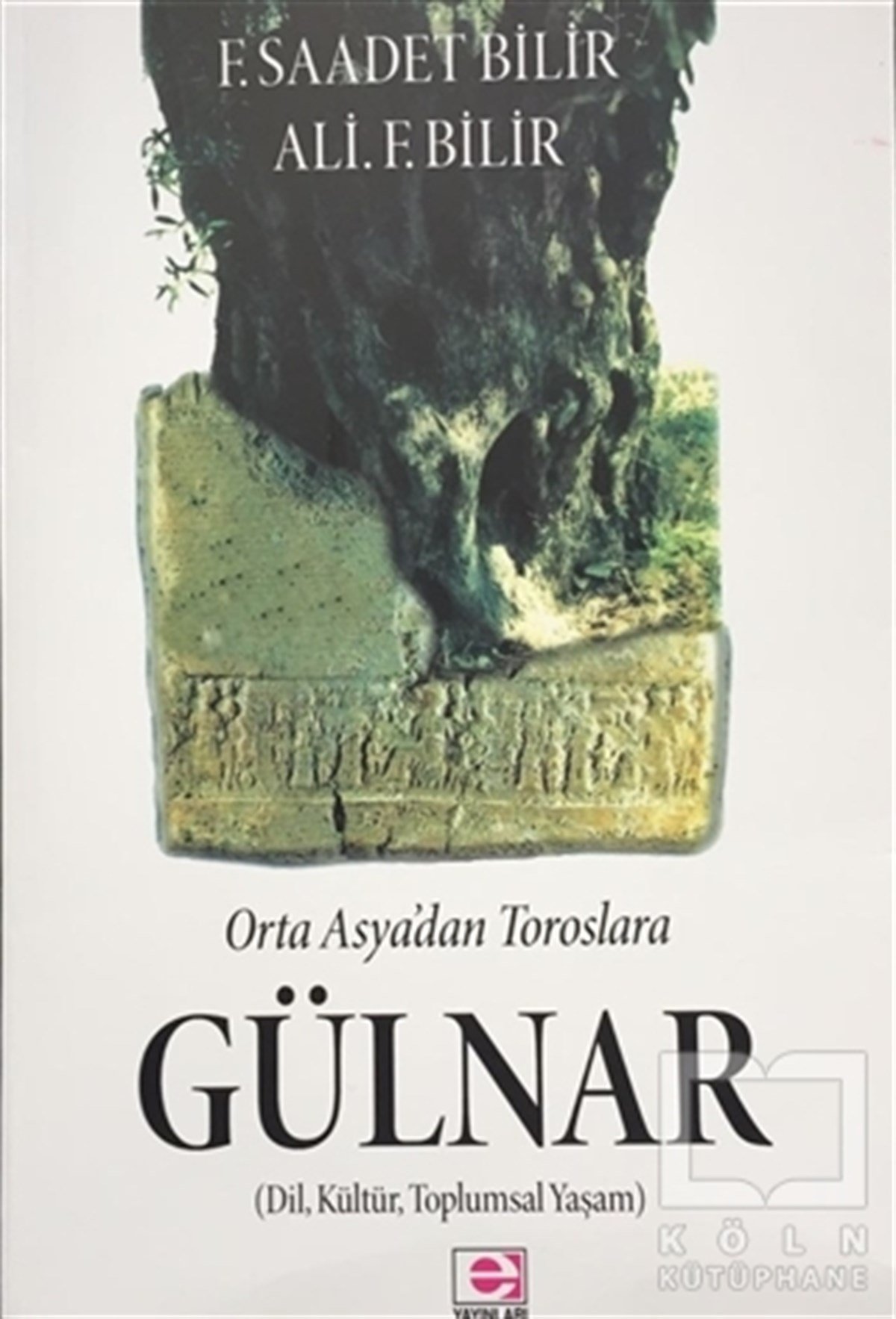 F. Saadet BilirAraştırma - İncelemeOrtaasya'dan Toroslara Gülnar
