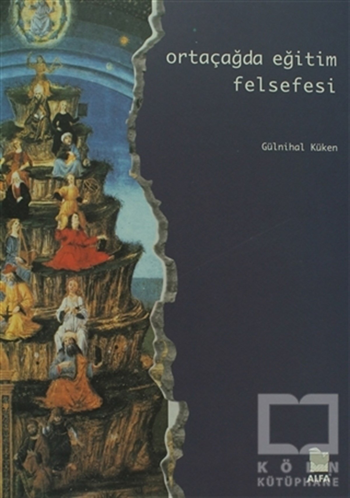 A. Gülnihal KükenDiğerOrtaçağda Eğitim Felsefesi